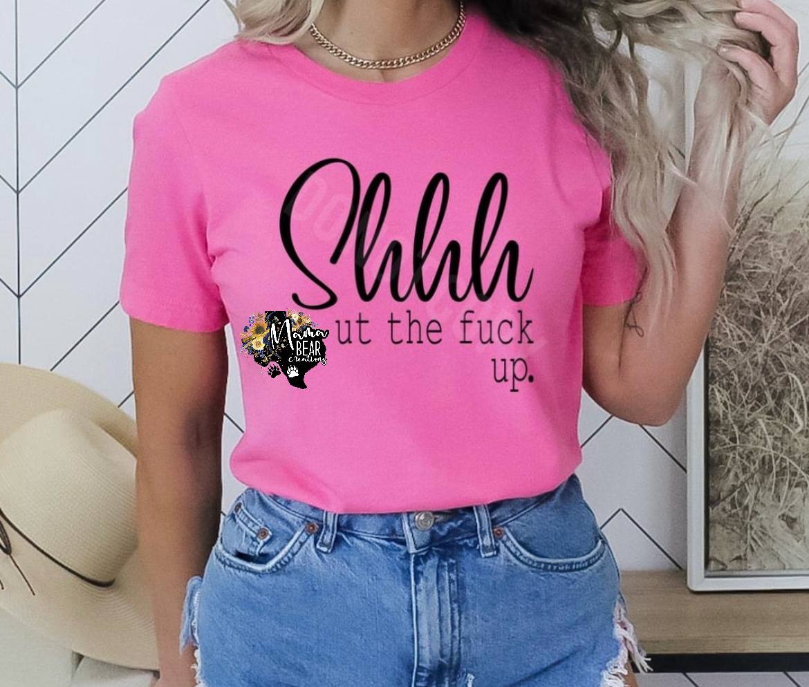 “Shhhut the F*ck Up” Funny Graphic Tee – Bold Pink Sarcastic Shirt for Women with Attitude