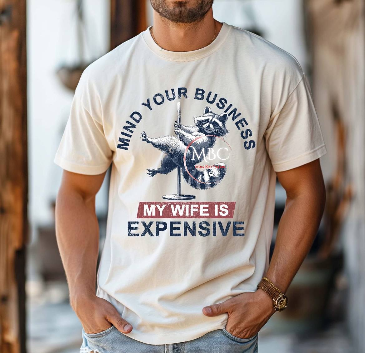 "Mind Your Business, My Wife Is Expensive" Funny Raccoon Graphic Tee – Humorous Husband T-Shirt