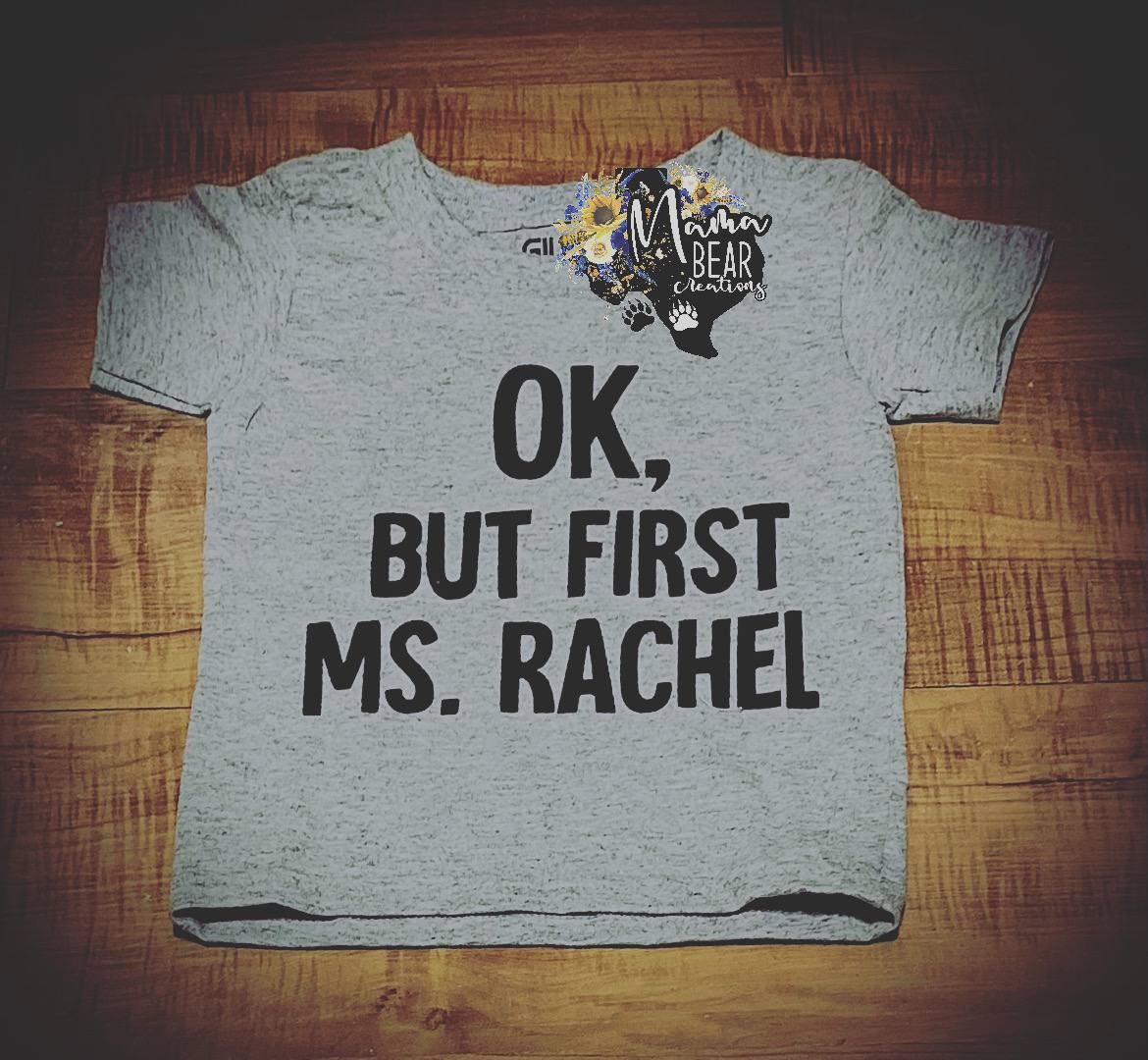 “OK, But First Ms. Rachel” Women’s Graphic Tee – Funny Mom Life T-Shirt for YouTube Toddler Moms