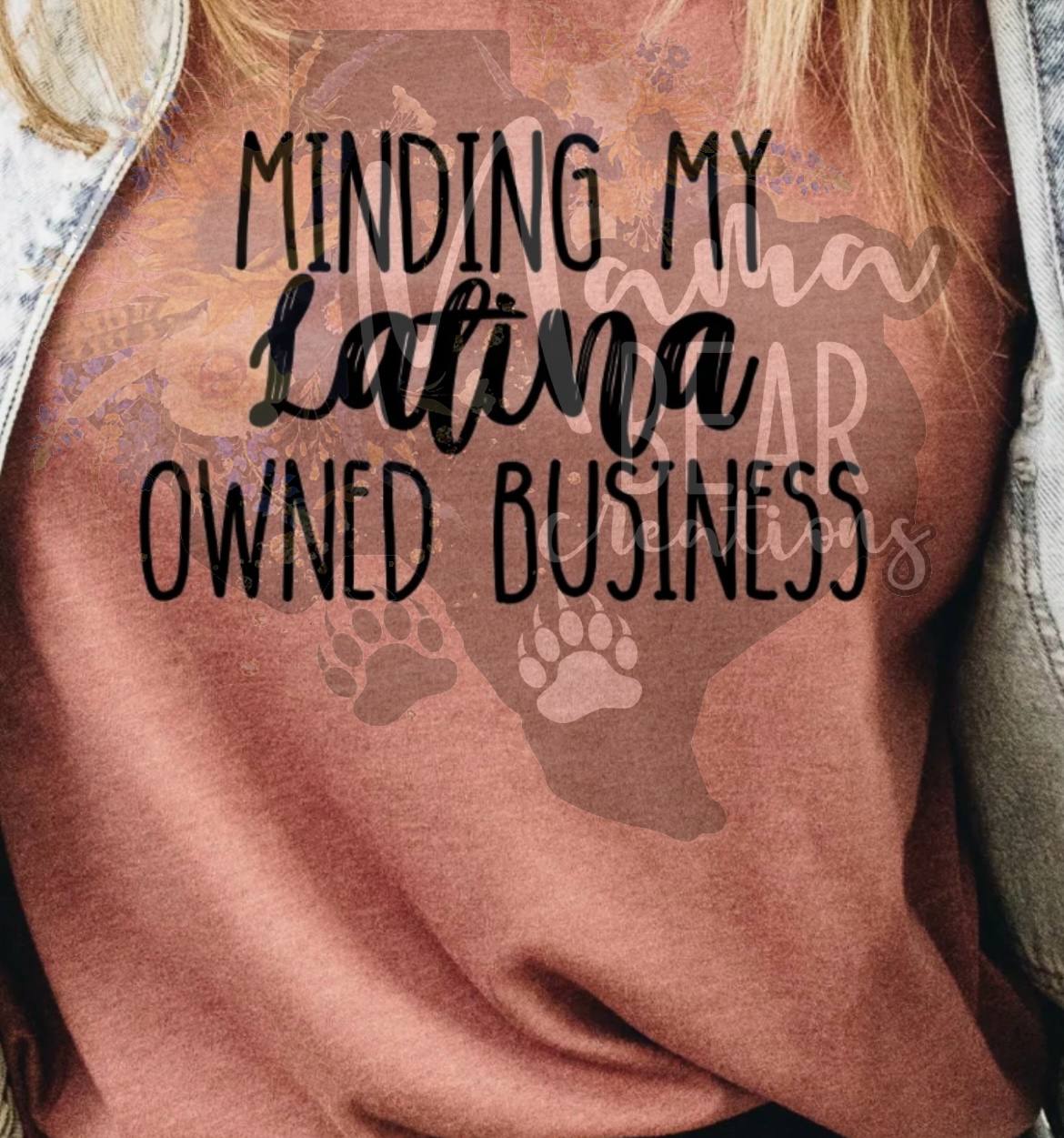 “Minding My Latina-Owned Business” Graphic Tee – Empowering Latina Pride Shirt for Women