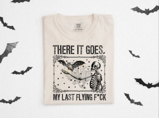 “There It Goes, My Last Flying F*ck” Skeleton & Bat Graphic Tee – Sarcastic Halloween Shirt