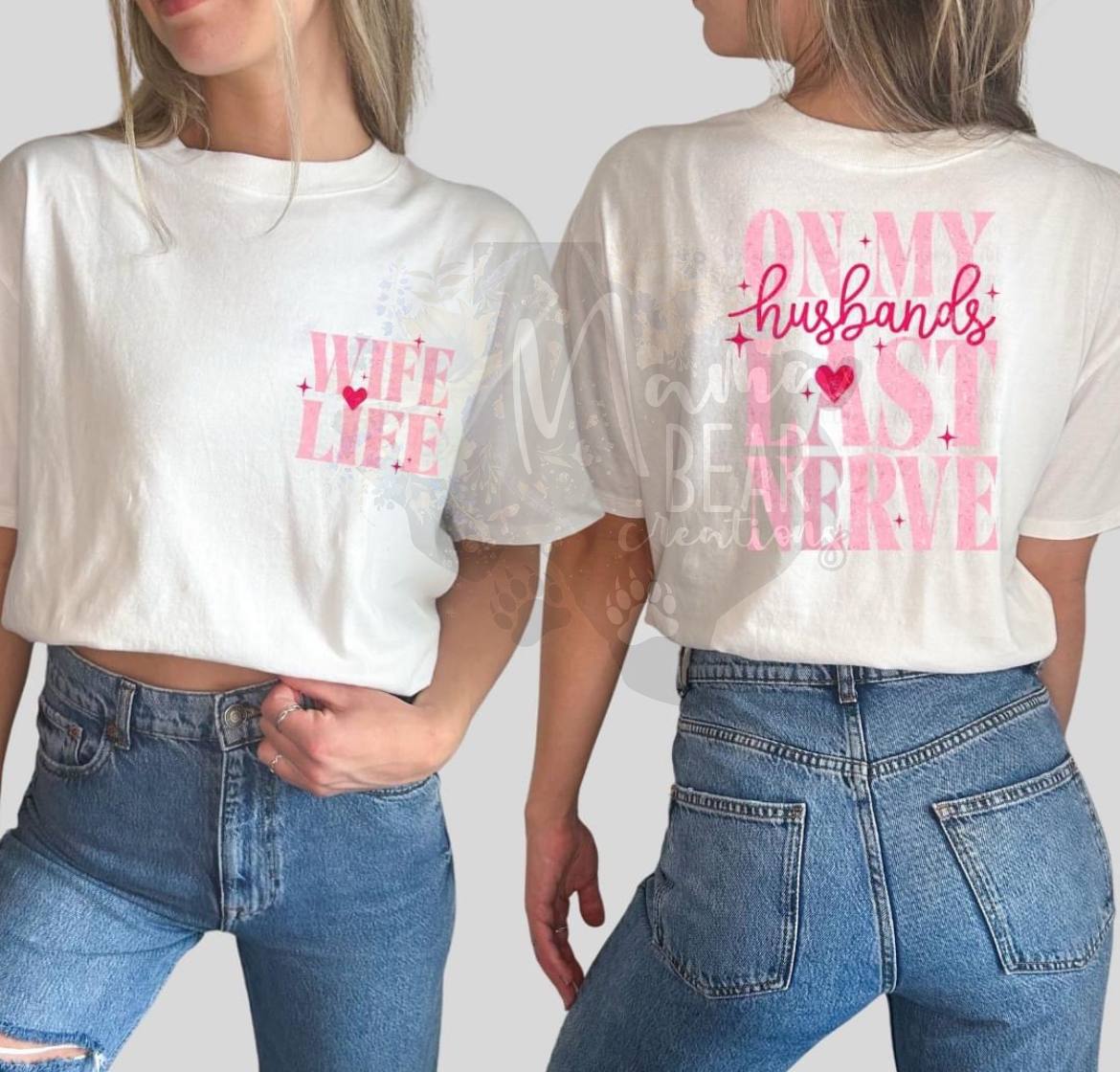 Wife Life Nerve-Wrecker Tee