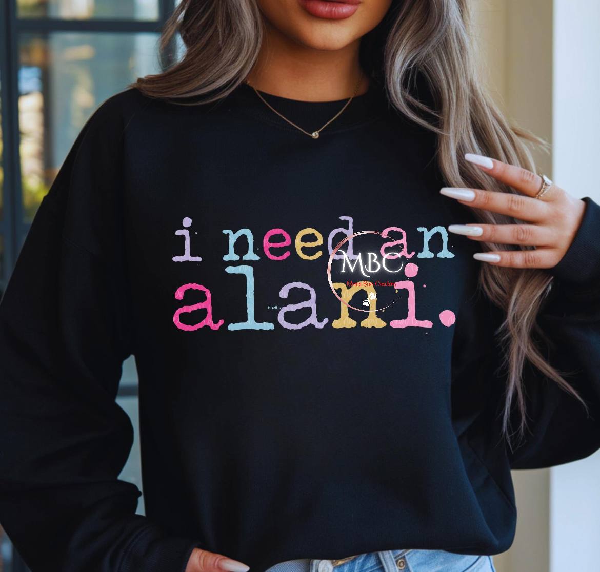 "I Need an Alani" Crewneck Sweatshirt – Colorful Energy Drink Lover Pullover for Women