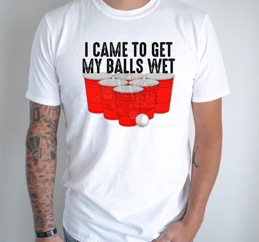I Came To Get My Balls Wet