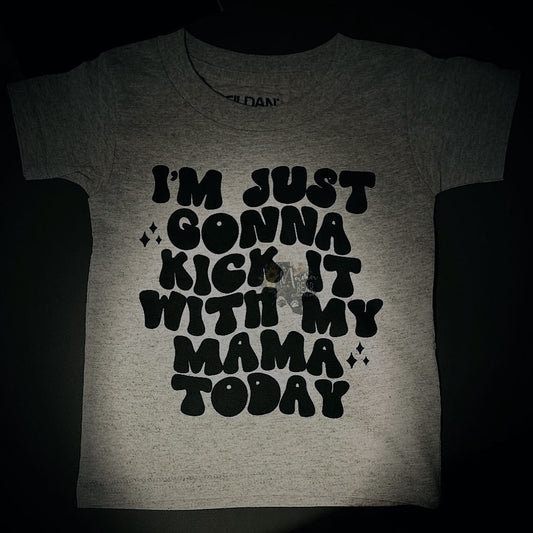 I'm Just Gonna Kick It With My Mama Today